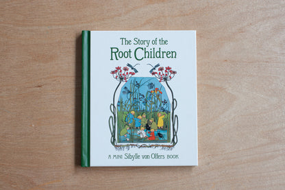 The Story of the Root Children (Mini Edition)